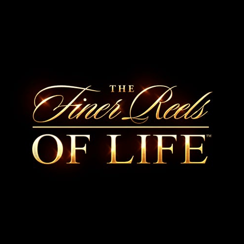 The Finer Reels of Life